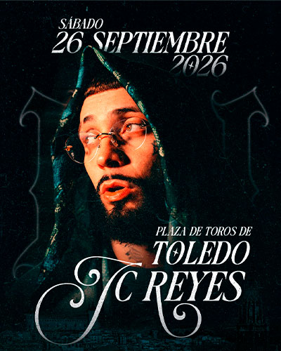 JC Reyes Toledo entradas concierto Plaza de Toros 26 septiembre 2026