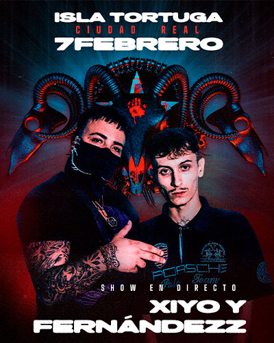 Xiyo y Fernandezz Ciudad Real entradas concierto Isla Tortuga 7 febrero 2026