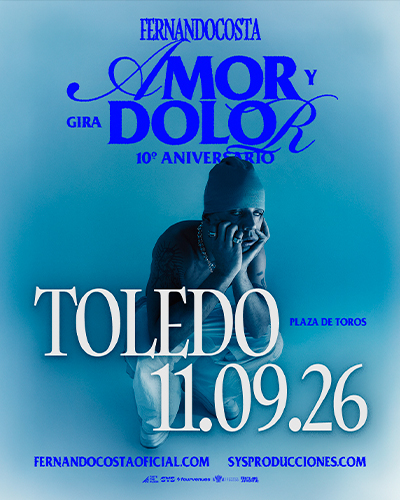 Fernandocosta Toledo entradas Amor y Dolor 10º aniversario Plaza de Toros 11 septiembre 2026