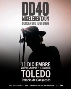 Cartel de Mikel Erentxun – DD40 en Toledo